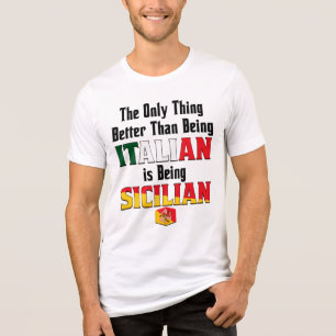 Better Than Being Italian is Being Sicilian  Tri-Blend Shirt