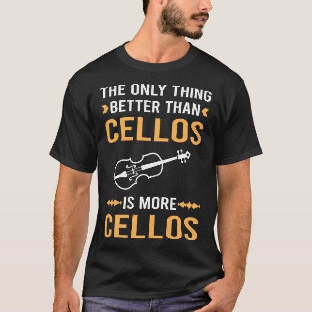 Better Than Cello Cellist T-Shirt (Front)