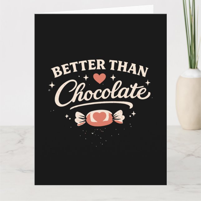 Better Than Chocolate Valentine Card (Front)
