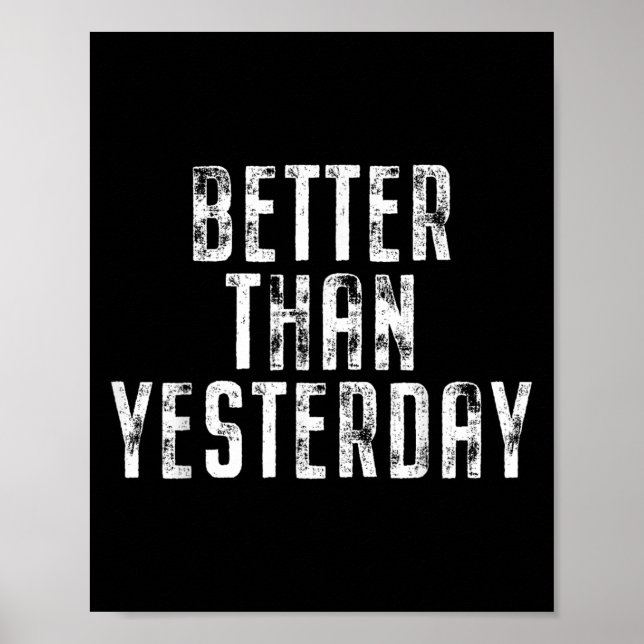 Better Than Yesterday Training Workout Running Fit Poster (Front)