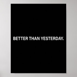Better Than Yesterday Training Workout Running Fit Poster