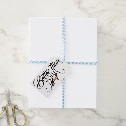 Better than your exnext gift tags