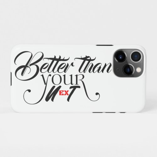 Better than your exnext iPhone 11Pro case