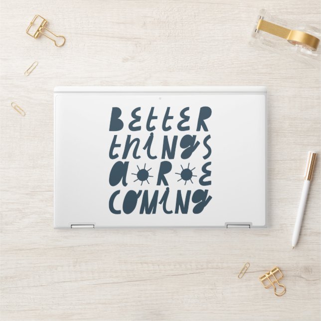 Better Things Are Coming HP Laptop Skin (Desk)