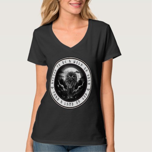 Better to be a wolf of odin than a Lamb of god T_Shirt