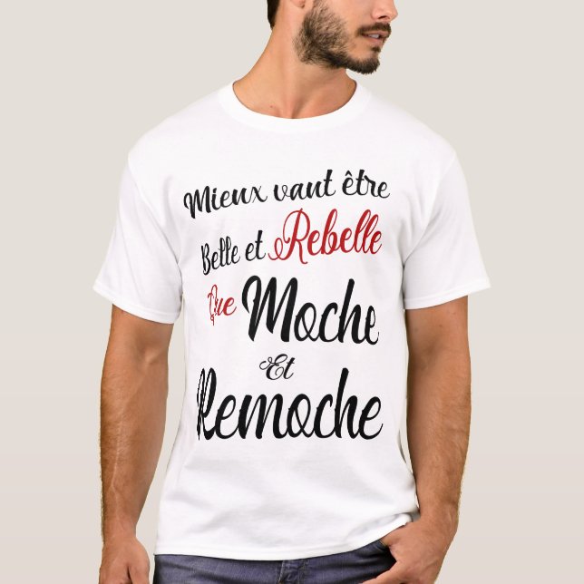 Better to be beautiful and rebel than ugly and re T-Shirt (Front)