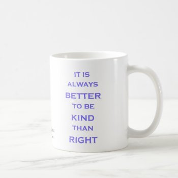 Better To Be Kind Mug by Annechovie at Zazzle