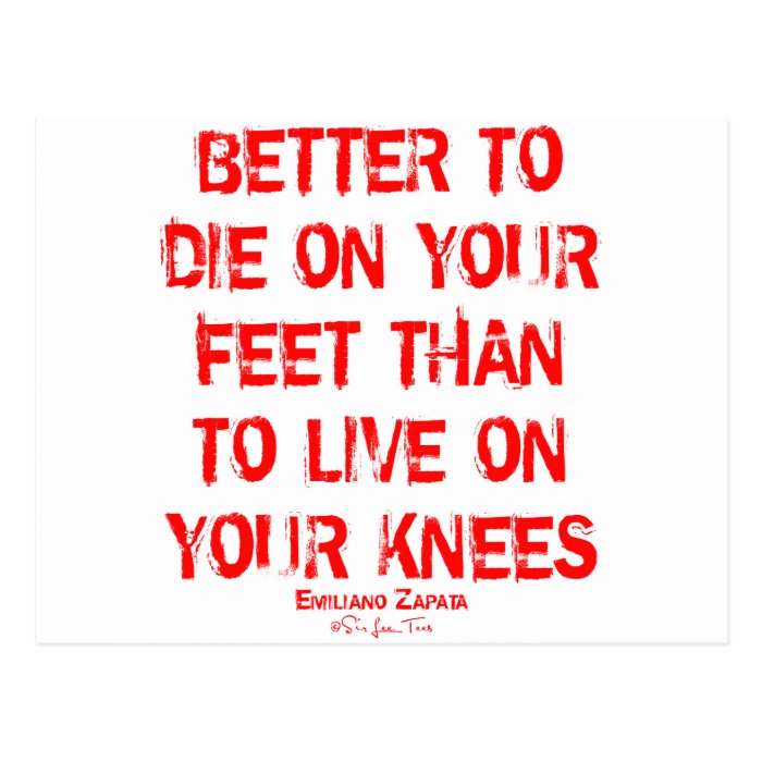 Better To Die On Your FeetPost Cards