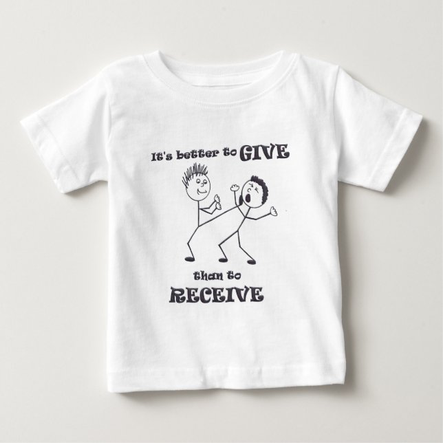 Better-to-Give.jpg Baby T-Shirt (Front)