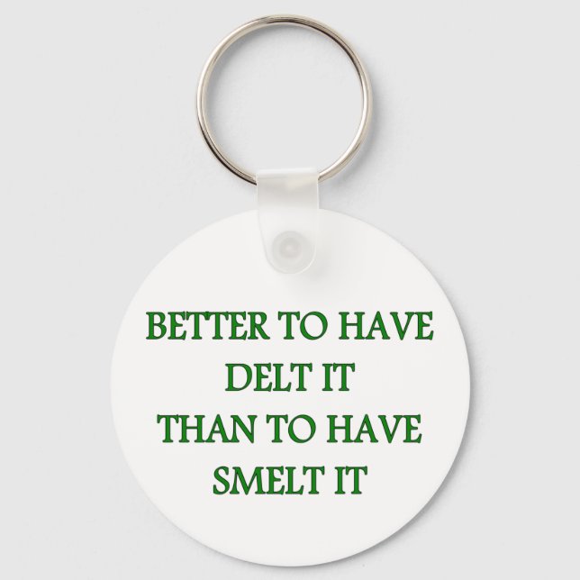 BETTER TO HAVE DELT IT KEYCHAIN (Front)