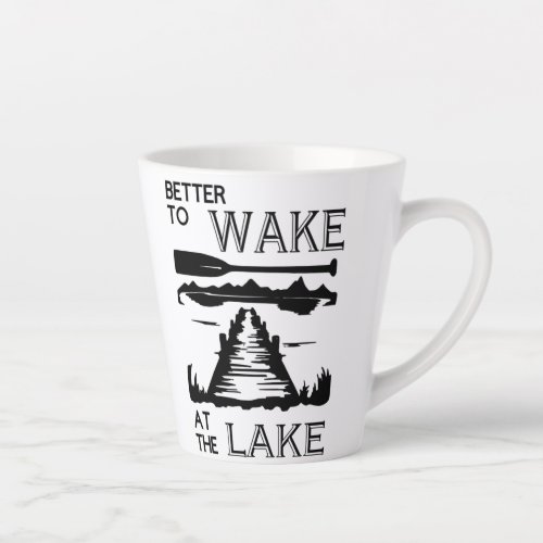 Better to Wake at the Lake Coffee Mug