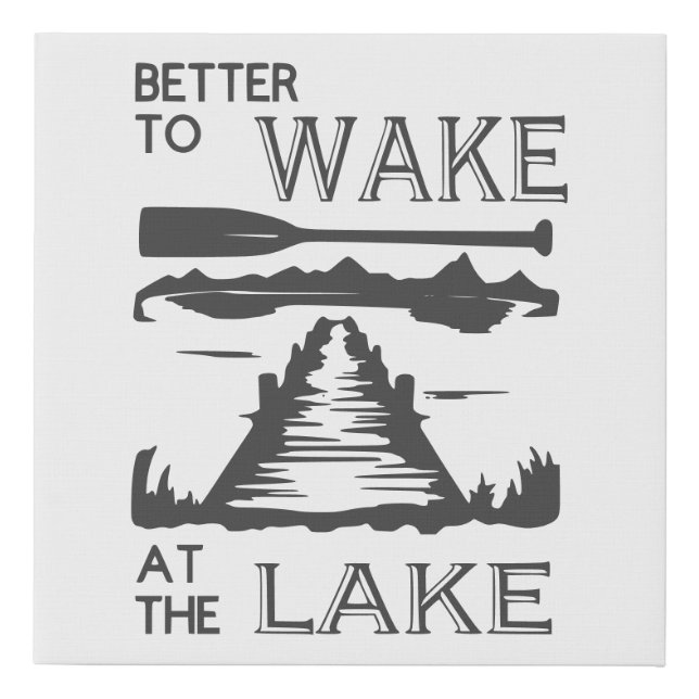 Better to Wake at the Lake Wall Canvas (Front)