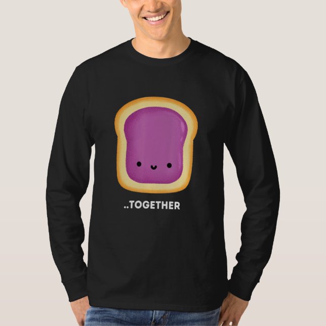 Better Together 2 of 2 Cute Couples Peanut Butter  T-Shirt (Front)