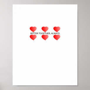 Better Together Always Classic Style  Poster