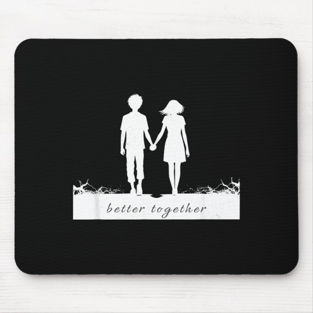 Better Together Bf And Gf Holding Hands  Mouse Pad (Front)