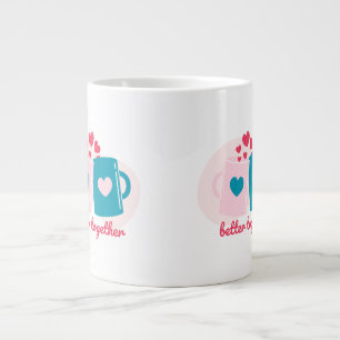 Better together blue and pink cute simple giant coffee mug