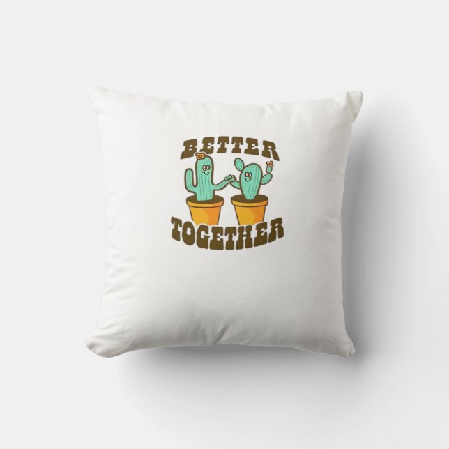 Better Together Cactuses Whimsical Style  Throw Pillow (Front)