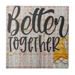 Better Together Ceramic Tile