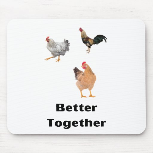Better Together. chickens, humor, funny Mouse Pad