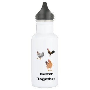 Better Together. chickens, humor, funny Stainless Steel Water Bottle
