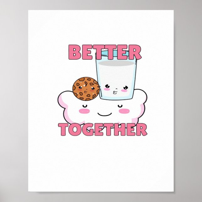 Better Together Chocolate Chip Cookie and Milk Pla Poster (Front)