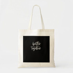 Better Together Cute Matching Couples Outfit Style Tote Bag