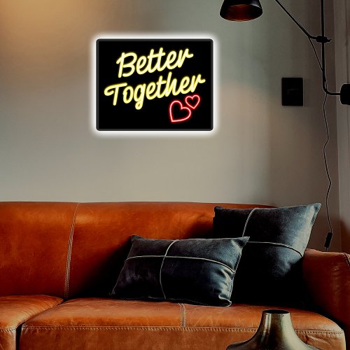 Better Together Faux Neon love  LED Sign