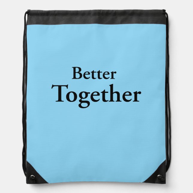 “Better Together” finds true companionship  Drawstring Bag (Front)