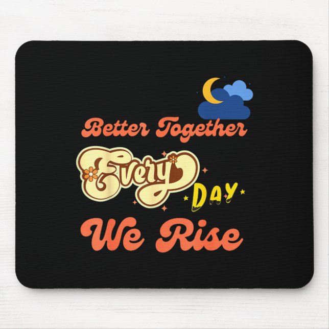 Better Together Funny Insrational Quote Colorful G Mouse Pad (Front)