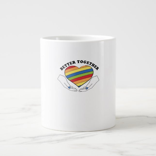 Better Together Graphics Creative Style  Giant Coffee Mug (Front)
