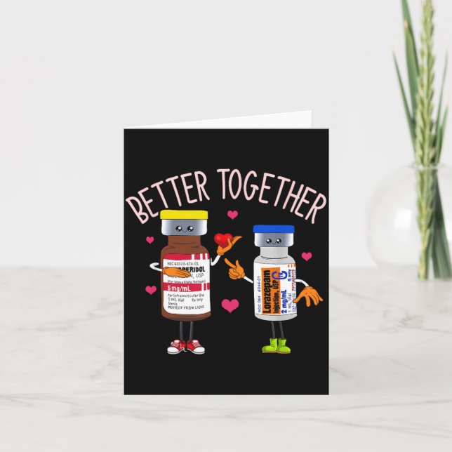 Better Together Haldol Ativan Icu Nurse Valentine  Card (Front)