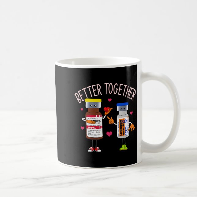 Better Together Haldol Ativan Icu Nurse Valentine  Coffee Mug (Right)
