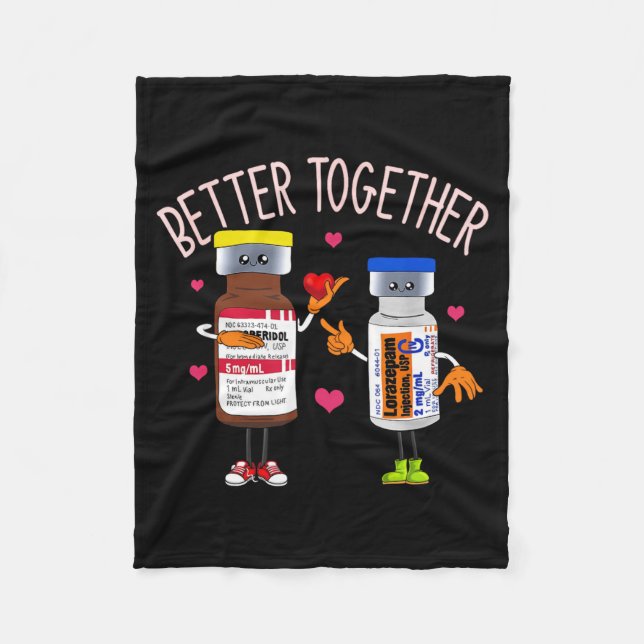 Better Together Haldol Ativan Icu Nurse Valentine  Fleece Blanket (Front)