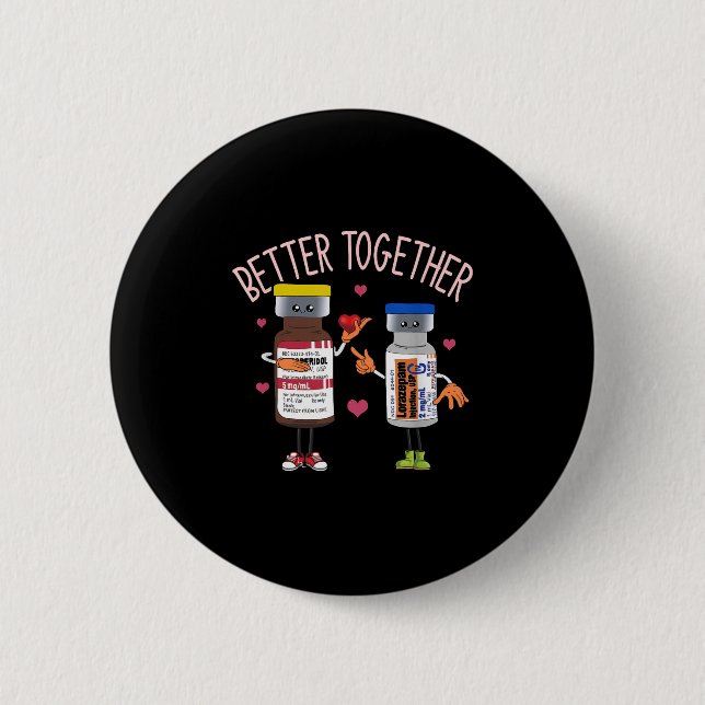 Better-together Haldol Ativan Icu Nurse Valentines Button (Front)