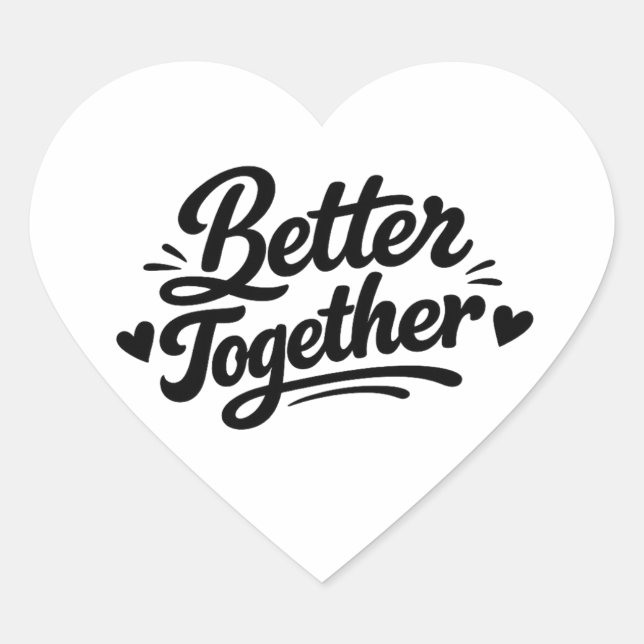 Better Together Heart Love Sticker for Couples | R (Front)