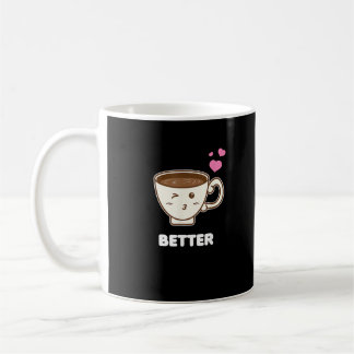 Better Together His And Her Funny Coffee Lover Gif Mug