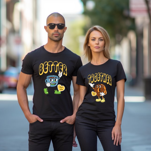 Better Together Matching Couple Name Coffee Donuts T-Shirt (Creator Uploaded)