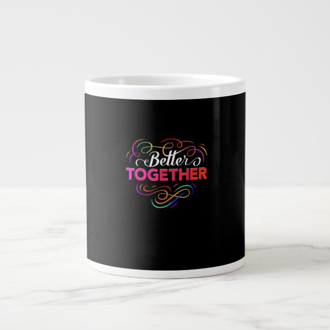 Better Together Minimal Design  Giant Coffee Mug (Front)