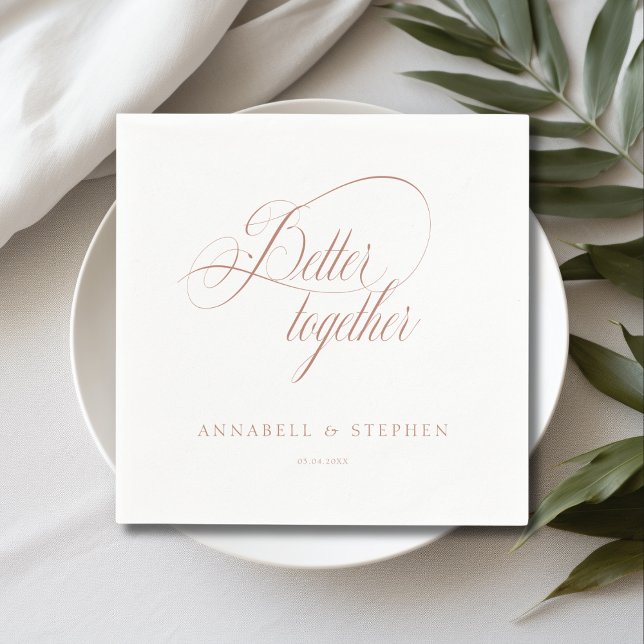 Better Together! Modern, Calligraphy, Napkins (Better together! Customer specific, modern, calligraphy, white, wedding napkin.)