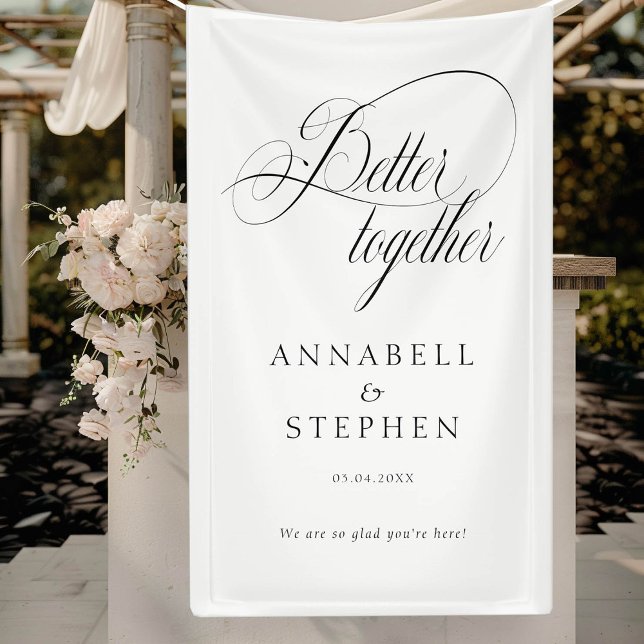 Better Together! Modern, Calligraphy, White Banner ("Better Together!" Modern, Elegant, Calligraphy, White, Wedding Banner with your Name & Date.)