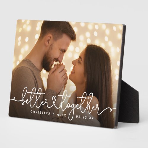 Better Together Modern Script Custom Wedding Photo Plaque