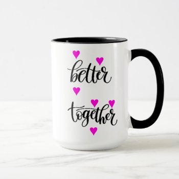 Better Together Mug by ZazzleHolidays at Zazzle