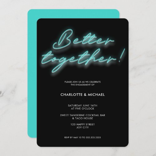 Better Together Neon Turquoise Engagement Invitation