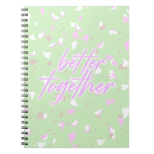Better Together Notebook