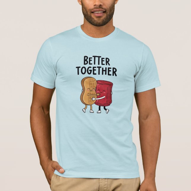 Better Together Peanut and Jelly T-Shirt (Front)