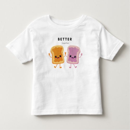 Better Together Peanut Butter and Jelly Shirt
