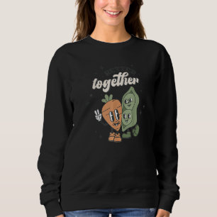 Better Together Peas and Carrot Retro Valentines D Sweatshirt