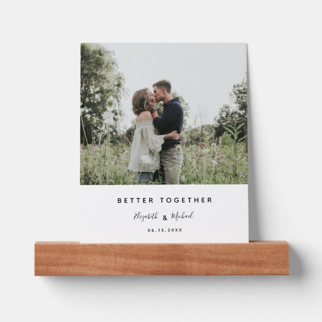 Better Together Photo Modern Elegant Simple Script Picture Ledge (Front)