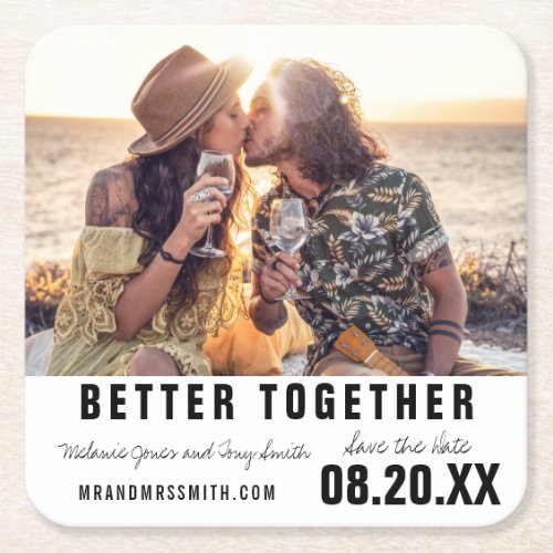 Better Together Photo Unique Save the Date Square Paper Coaster