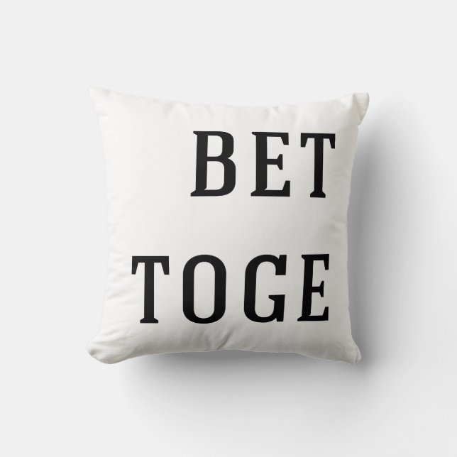 Better together pillow for couples (Front)